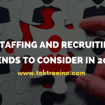 5 Staffing And Recruiting Trends To Consider In 2021